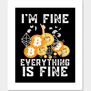 I'm Fine Everything is Fine. Ethereum Bitcoin Dogecoin Investor Design Posters and Art